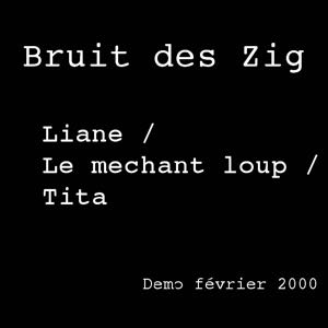 Bruit Des Zig - Demo fevrier 2000