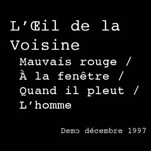 L Oeil De La Voisine - Demo decembre 1997