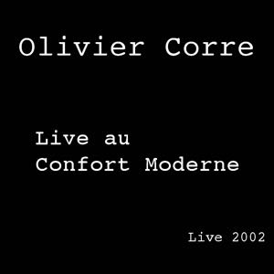 Olivier Corre - Live au confort moderne