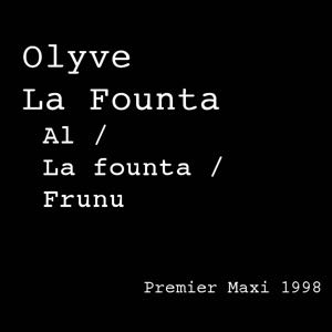 Olyve La Founta - Premier maxi